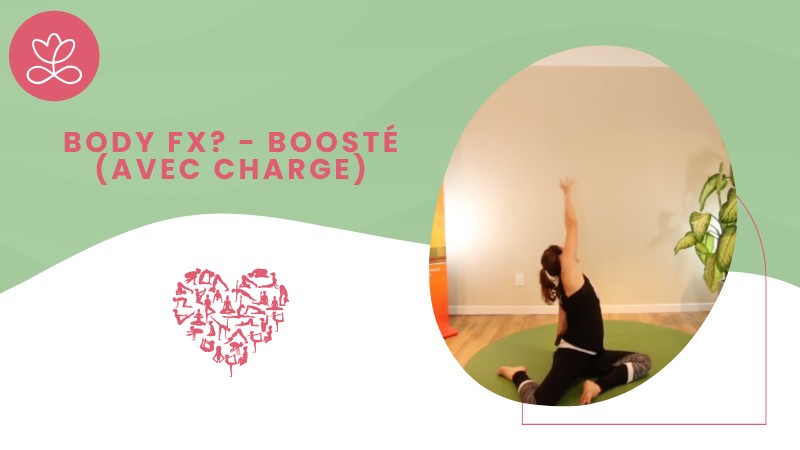 Jour 29. Body Fx? - Boosté (avec charge) avec Mireille Martel (54min)